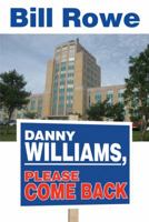 Danny Williams, Please Come Back 1926881184 Book Cover