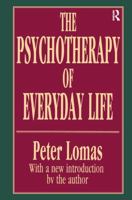 The Psychotherapy of Everyday Life (History of Ideas Series) 1560006293 Book Cover