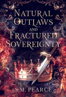 Natural Outlaws and Fractured Sovereignty 1775343952 Book Cover