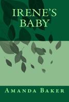 Irene's Baby 1475226047 Book Cover