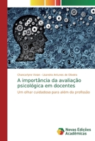 A import�ncia da avalia��o psicol�gica em docentes 6139700906 Book Cover
