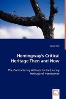 Hemingway's Critical Heritage Then and Now 3836496313 Book Cover