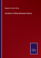 Incidents in White Mountain History 3375167547 Book Cover