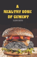 A Healthy Dose of Cement B0BMZMQ7DB Book Cover