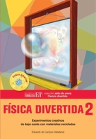 Física divertida 2: Experimentos creativos de bajo costo con materiales reciclados 6077130508 Book Cover