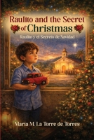 Raulito and the Secret of Christmas: A Heartwarming Holiday Story B0GV2BBGKK Book Cover
