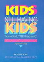 Kids Still Having Kids: Talking About Teen Pregnancy (Impact Books) 0531115887 Book Cover
