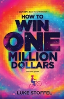 How to Win a Million Dollars and BEEP Glitter!: A Mostly True Misadventure B0DVQRRX46 Book Cover