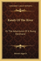 Randy of the River; or, The Adventures of a Young Deckhand 1514660393 Book Cover