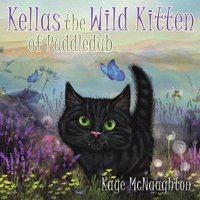 Kellas the Wild Kitten of Puddledub 1398486663 Book Cover