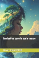 Une fenêtre ouverte sur le monde B0FVL9XDL6 Book Cover