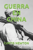 Guerra En China B084DS47D3 Book Cover