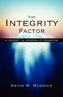 The Integrity Factor: A Journey in Leadership Formation 1573833495 Book Cover