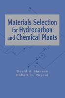 Materials Selection for Hydrocarbon and Chemical Plants 0824797787 Book Cover
