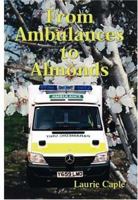 From Ambulances to Almonds 1412033632 Book Cover