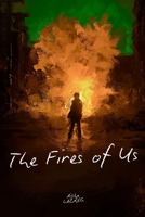 The fires of us B0F3HYHN24 Book Cover
