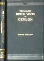 Earliest Dutch Visits to Ceylon 8120613287 Book Cover