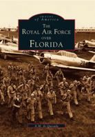 The Royal Air Force Over Florida 0738568902 Book Cover