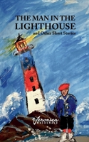 The Man in the Lighthouse: A book of short stories 1087952506 Book Cover