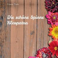 Die schöne Spinne Kleopatra 3752858567 Book Cover