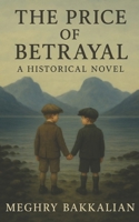 The Price of Betrayal B0F92B26MN Book Cover