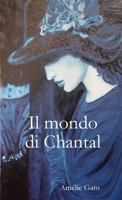 Il Mondo Di Chantal (Italian Edition) 1409276201 Book Cover