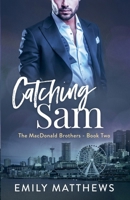 Catching Sam (The MacDonald Brothers) B0FXJCZ3JM Book Cover