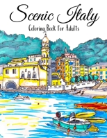 Scenic Italy Coloring Book For Adults B08M7JBF24 Book Cover