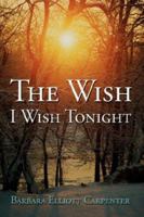 The Wish I Wish Tonight 1434342301 Book Cover