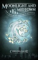 Moonlight and Midtown (Fairy Tales of the Magicorum #1.5) 1946677221 Book Cover