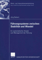 Fuhrungssysteme Zwischen Stabilitat Und Wandel: Ein Systematischer Ansatz Zum Management Der Fuhrung 3835002457 Book Cover