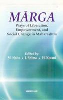 Marga: Ways of Liberation, Empowerment, and Social Change in Maharashtra 8173047626 Book Cover