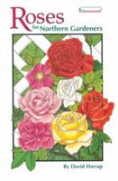 Roses for Northern Gardeners (Homeworld (Lone Pine)) 1551050315 Book Cover