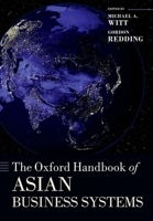 Oxford Handbook of Asian Business Systems 0198745427 Book Cover