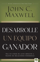 Desarrolla Un Equipo Ganador / Be a People Person 1960436643 Book Cover