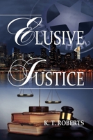 Elusive Justice 1482377748 Book Cover