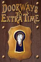 Doorways to Extra Time 1937053725 Book Cover