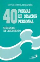 40 Formas de Oracion Personal 9508610247 Book Cover