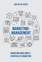 Marketing Management: Marketing made simple B0B48PYZW4 Book Cover