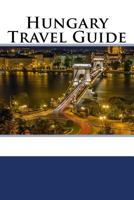 Hungary Travel Guide 1717007147 Book Cover