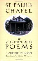 St. Paul's Chapel and Selected Shorter Poems 1556182112 Book Cover