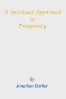 A Spiritual Approach To Prosperity B091WCGJS7 Book Cover