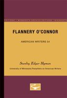 Flannery O’Connor - American Writers 54: University of Minnesota Pamphlets on American Writers 0816603847 Book Cover