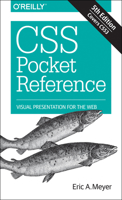 CSS Pocket Reference: Visual Presentation for the Web 1492033391 Book Cover