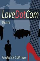 LoveDotCom: Desire 1533451060 Book Cover