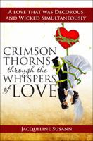 Crimson Thorns Through the Whispers of Love 1625107269 Book Cover