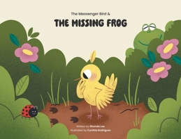 The Messenger Bird and the Missing Frog 1038352770 Book Cover
