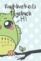 Dankbarkeitstagebuch f�r Kinder: 5 Minuten Tagebuch f�r Kinder - Achtsamkeitstraining - Achtsamkeits�bungen - Geschenk f�r Kinder (v. 6) 1676308288 Book Cover