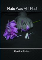 Hate was all I had 1291375899 Book Cover