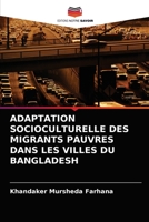ADAPTATION SOCIOCULTURELLE DES MIGRANTS PAUVRES DANS LES VILLES DU BANGLADESH 6202970863 Book Cover